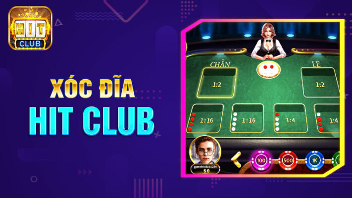 Cơ hội đổi đời chỉ sau một đêm với Xóc đĩa Hit Club