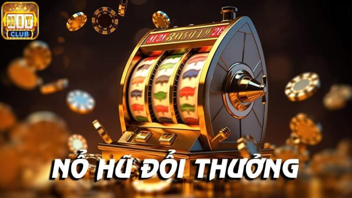 Nổ hủ đổi thưởng thuộc sảnh game 3D các cược đỉnh cao